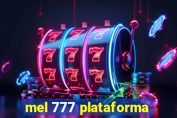 mel 777 plataforma